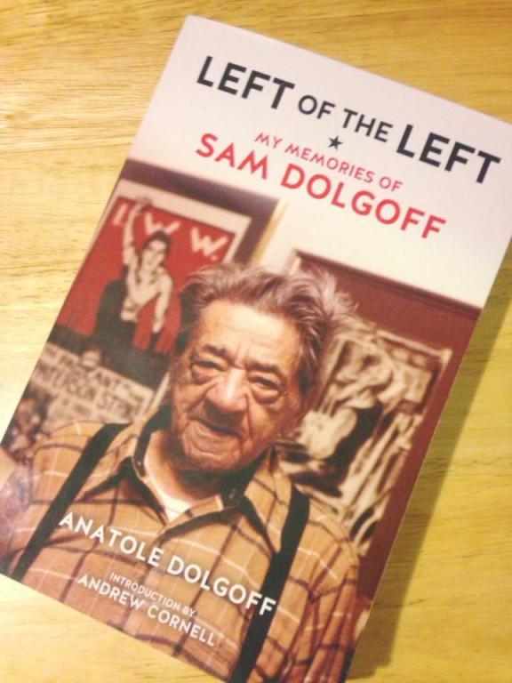 A review of “Left of the left: my memories of Sam&nbsp;Dolgoff”